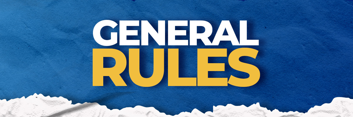 GENERAL RULES
