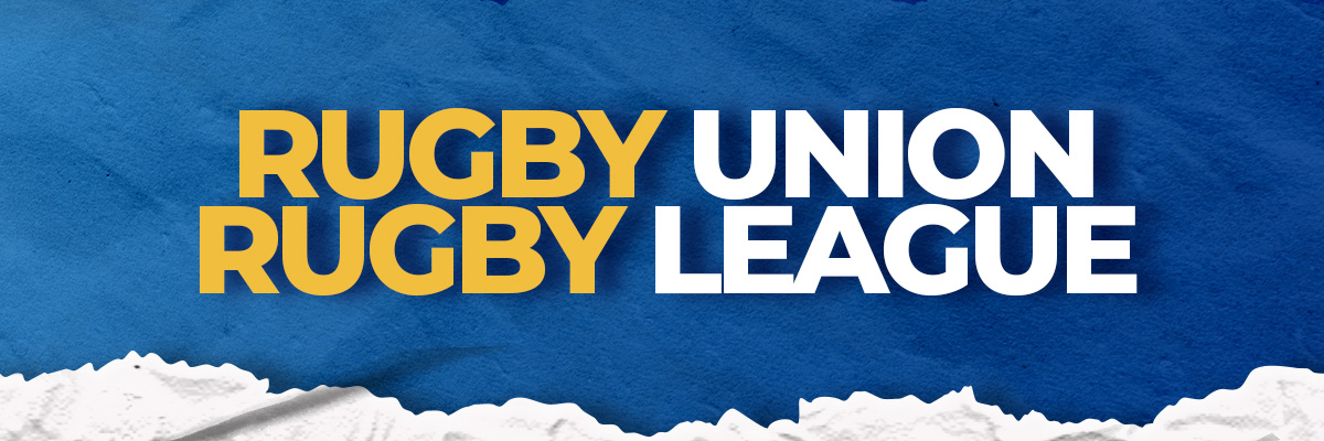 RUGBY UNION / RUGBY LEAGUE