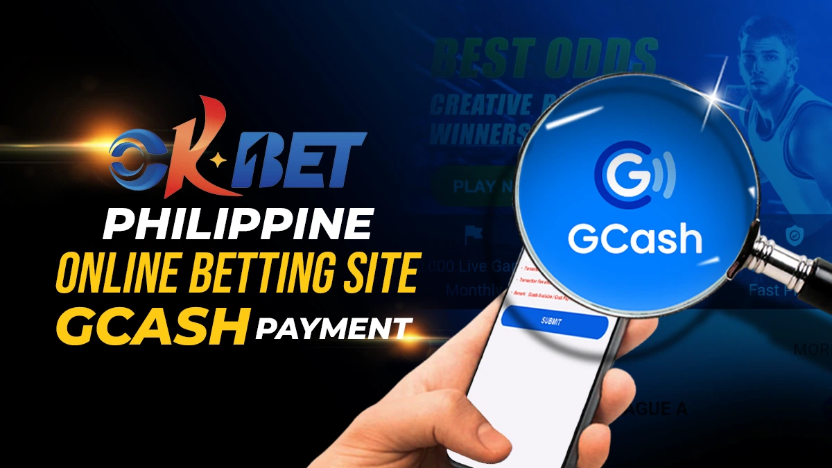 Okbet Philippine Online Betting Site | GCash Payment