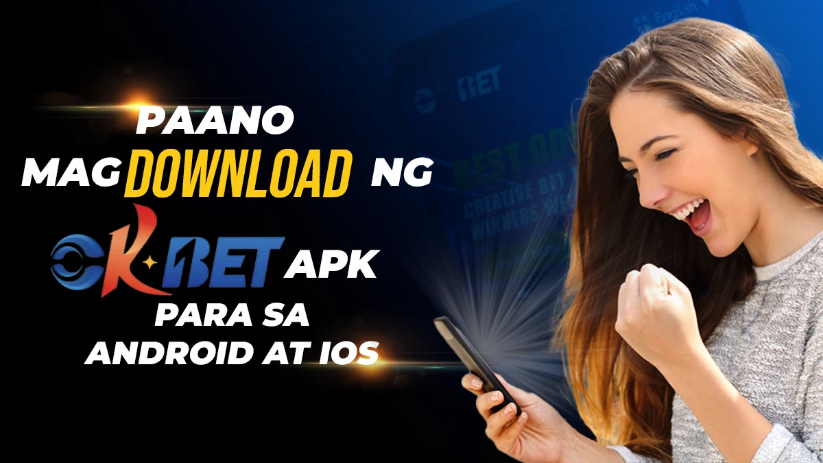 Paano mag-download ng Okbet APK para sa Android at iOS