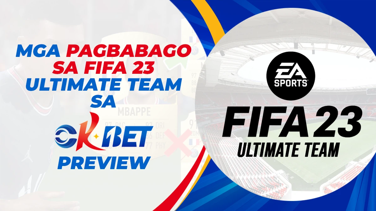 Mga Pagbabago sa FIFA 23 Ultimate Team sa Okbet Sports