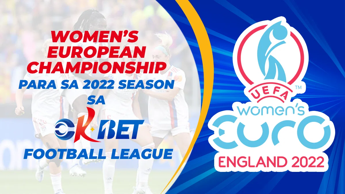 Women's European Championship para sa 2022 Season sa Okbet Football Preview