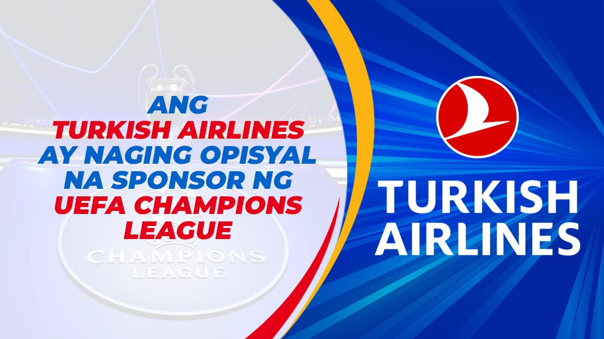 Ang Turkish Airlines ay Naging Opisyal na Sponsor ng UEFA Champions League