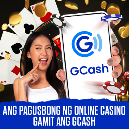 Ang Pag Usbong ng Online Casino Gamit ang Gcash 2023